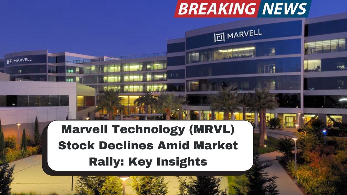 Marvell Technology (MRVL) Stock Declines Amid Market Rally: Key Insights