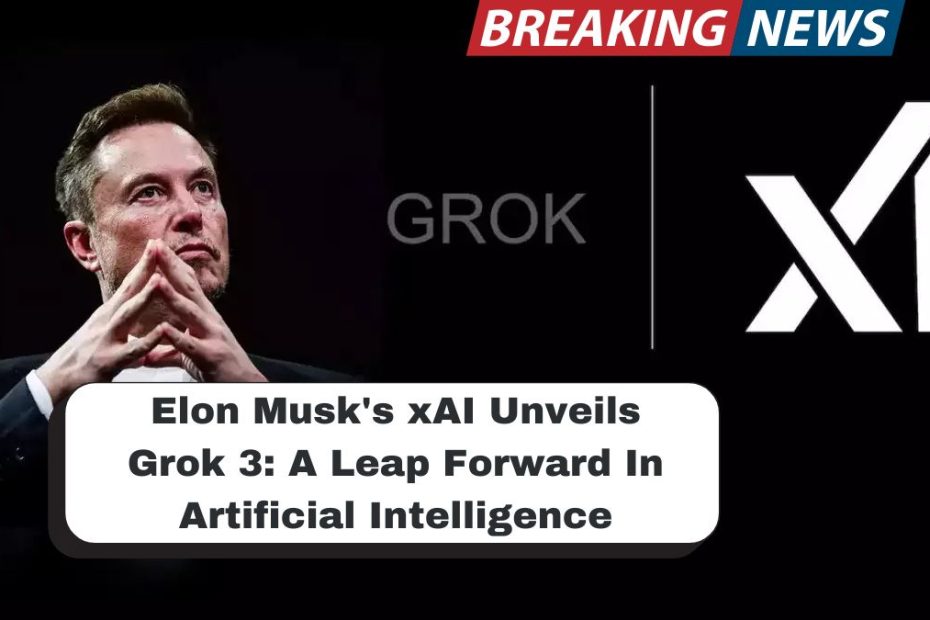 Elon Musk's xAI Unveils Grok 3: A Leap Forward In Artificial Intelligence