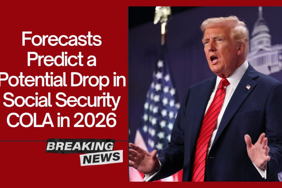 Forecasts Predict a Potential Drop in Social Security COLA in 2026